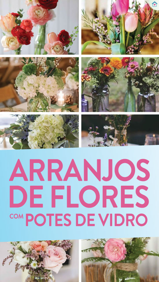 Arranjos de flores em potes de vidro para decoração