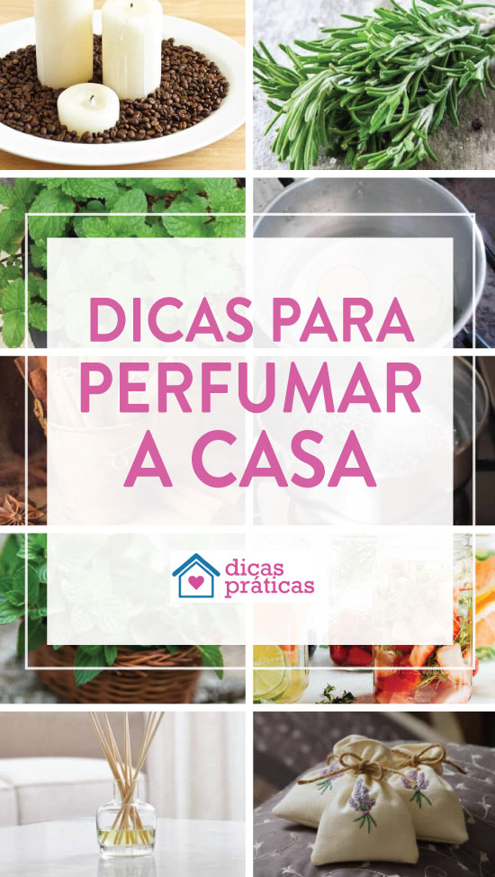 10 dicas práticas para perfumar sua casa