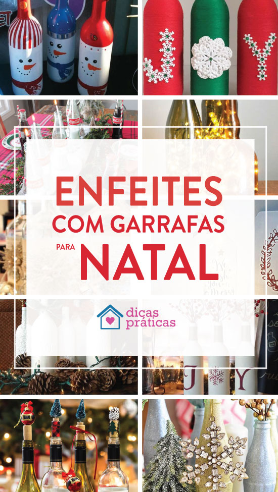 Enfeites com Garrafas de Vidro para Natal - Dicas Práticas Enfeites com Garrafas de Vidro para Natal - Dicas Práticas