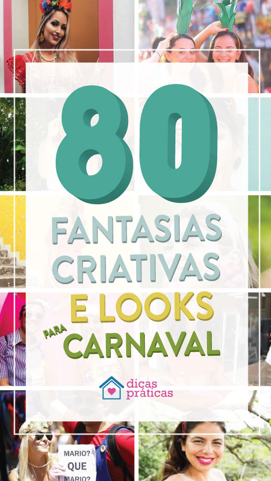 80 fantasias criativas e looks para o Carnaval