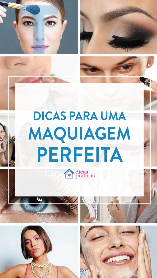 Dicas para fazer uma maquiagem perfeita