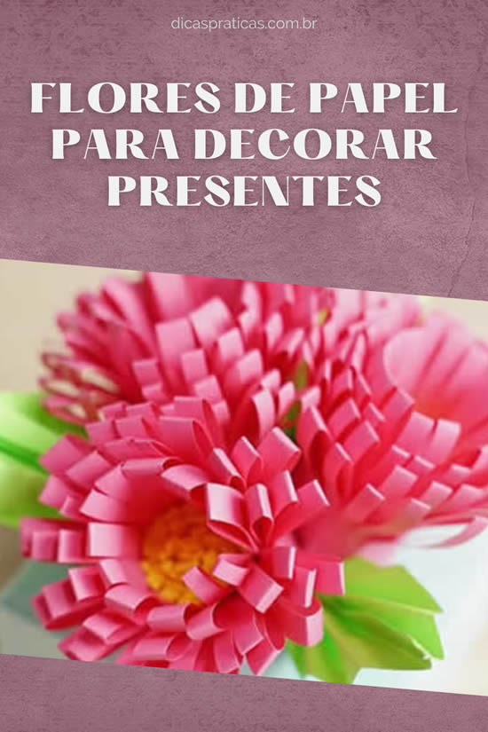 Decoração com Flores de Papel para Embrulhos e Presentes