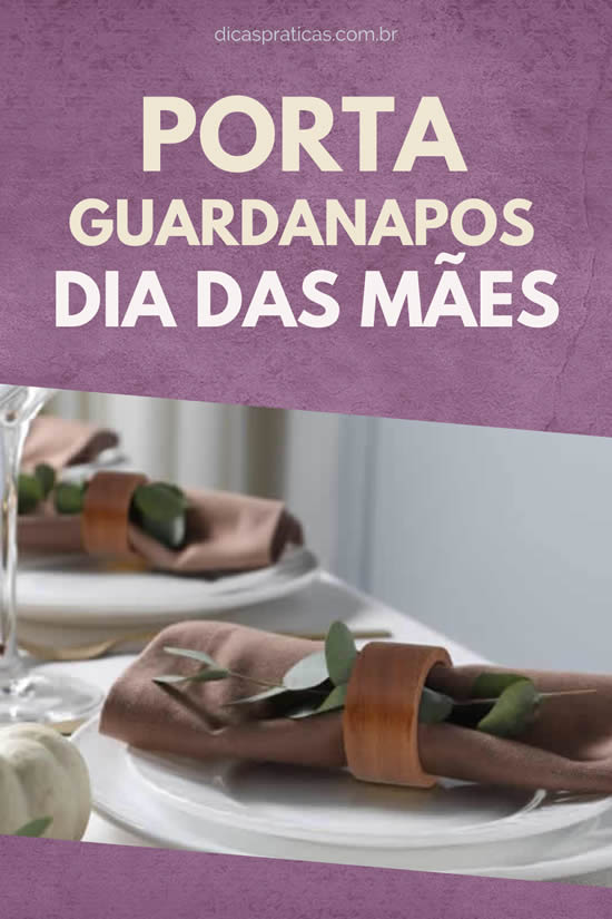 Ideias de Porta-guardanapos para Dia das Mães