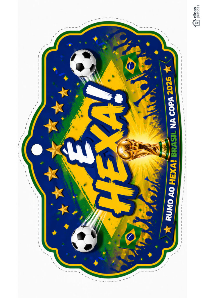 Molde Kit Festa - Brasil Copa do Mundo - É Hexa