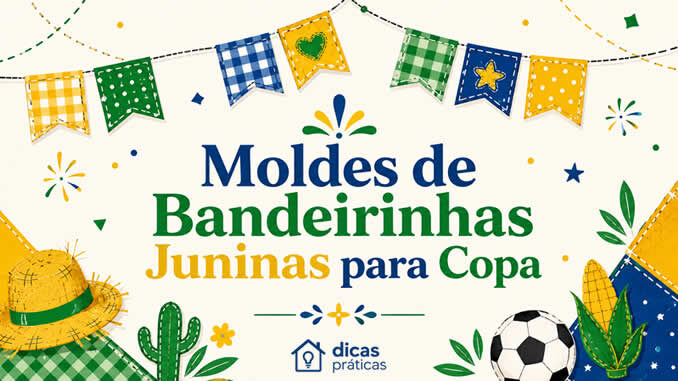 Moldes de Bandeirinhas Juninas para Copa