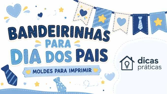 Moldes de Bandeirinhas de Dia dos Pais para Imprimir