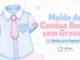Moldes de Camisa Social com Gravata Fofos