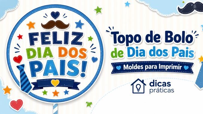 Topo de Bolo para Dia dos Pais