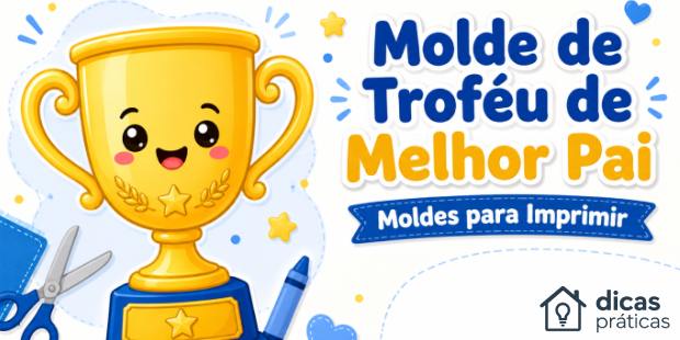 Moldes de Troféu de Melhor Pai para Imprimir