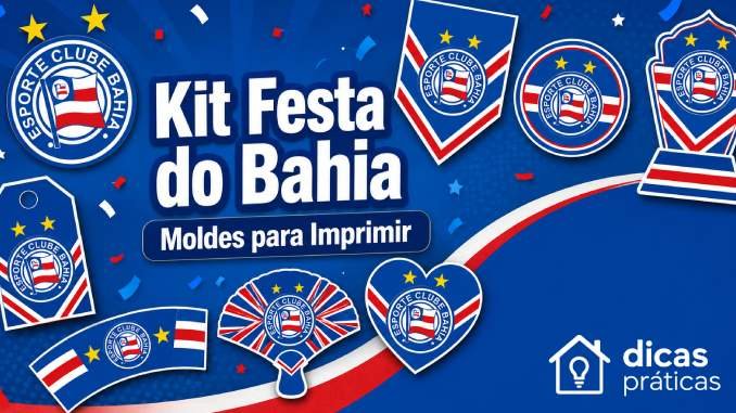 Kit Festa do Bahia com Moldes para Imprimir