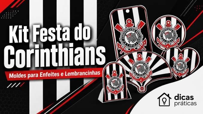 Kit Festa do Corinthians para Imprimir