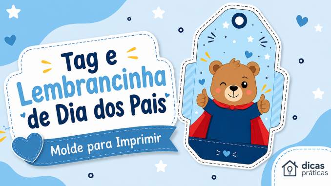 Moldes de Tag e Lembrancinha de Dia dos Pais